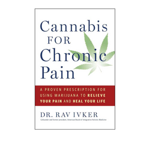 Cannabis for Chronic Pain: A Proven Prescription for Using Marijuana to Relieve Your Pain and Heal Your Life. This book is predominantly white with a green cannabis leaf off to the right, blue text with a red stripe with text. That says “ A proven prescription for using marijuana to relieve your pain and heal your life.” 